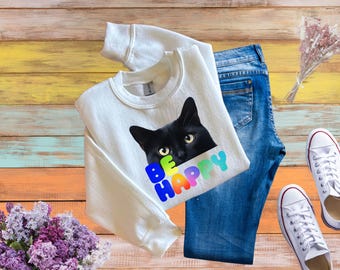 Be Happy Cat Sweatshirt, Girl's Shirt, Cat Shirt, Child Graphic Shirt