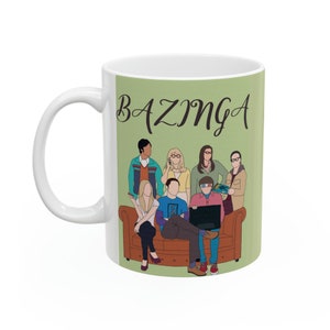 Big bang theory inspired mug, All characters With Saying BAZINGA On Top, 11.oz Mug, Funny Mug, Cute Mug