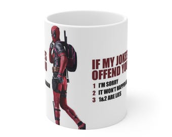 Taza "Si mis chistes te ofenden" / Personaje estilo Deadpool, taza de café con cita divertida