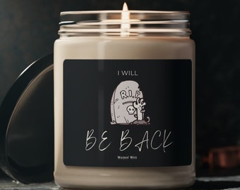 I Will Be Back Zombie Hand Halloween Soy Candle - Scary & Humorous-Halloween decor-gift for all