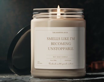 Smells Like I'm Becoming Unstoppable! Funny Scented Candle - Soy Wax, Gag Gift for Go-Getters