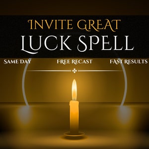 Invite Great Luck Spell, Same Day Cast, Luck Spells, Fast Spell Casting, Goodluck spell, Spellcaster, Luck Casting Spell, Sameday Spell