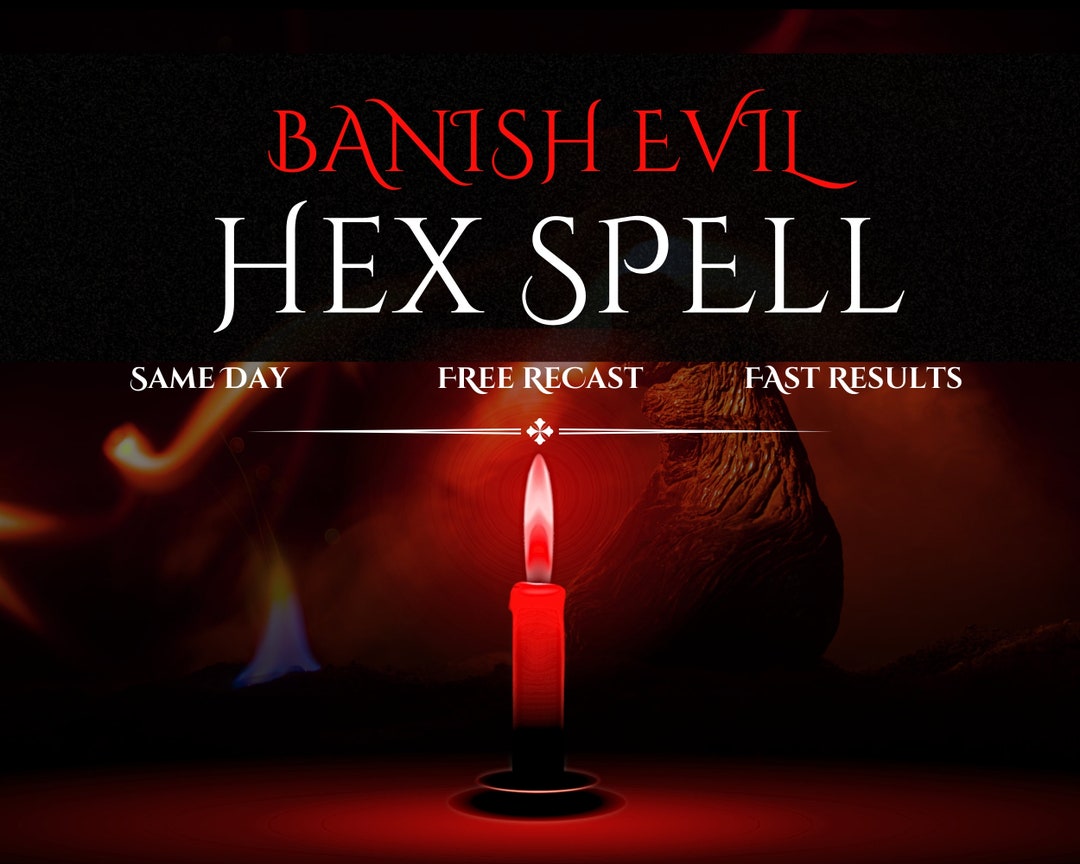Banish Evil Hex Spell, Same Day Cast, Remove Hex Spell, Fast Spell
