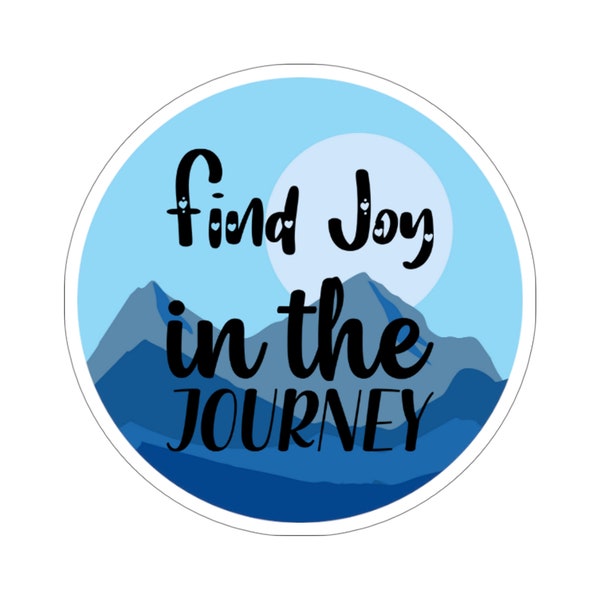 Find the Joy in the Journey Sticker, Positive Sticker, Inspirational Sticker, Label, Student Reward Stickers, Party Sticker