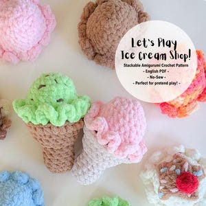 Crochet Pattern: Let’s Play Ice Cream Shop, Stackable Amigurumi Ice Cream Play Set, Pretend Play Ice Cream Set, Amigurumi Pattern