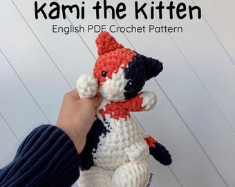 Amigurumi Cat Crochet Pattern PDF - Kami the Kitten Plushie or Snuggler - Stuffed Animal Toy - Eye Embroidery