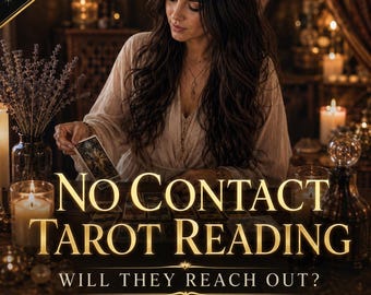 No Contact Tarot Reading | Will They Reach Out? Ex Feelings, Reconciliation Timeline & Love Clarity