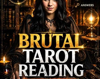 Brutal Tarot Reading - Same Hour,  Honest Psychic Reading, No Sugar Coating