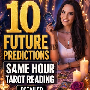 May include: An image promoting tarot readings. The text reads "10 FUTURE PREDICTIONS SAME HOUR TAROT READING DETAILED". A woman holds a tarot card, surrounded by candles and other cards. The background is a dark blue with gold accents.