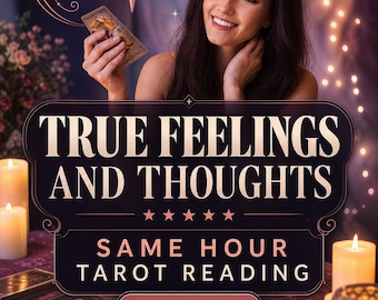 His True Feelings Tarot Reading | Hidden Thoughts, Emotional Clarity & Same Hour Psychic Insight