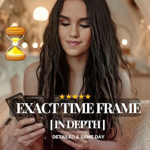 Exact Time Frame Tarot Reading - When Will It Happen? Psychic Timing Predictions | How Soon or How Long,  Medium, Same Hour