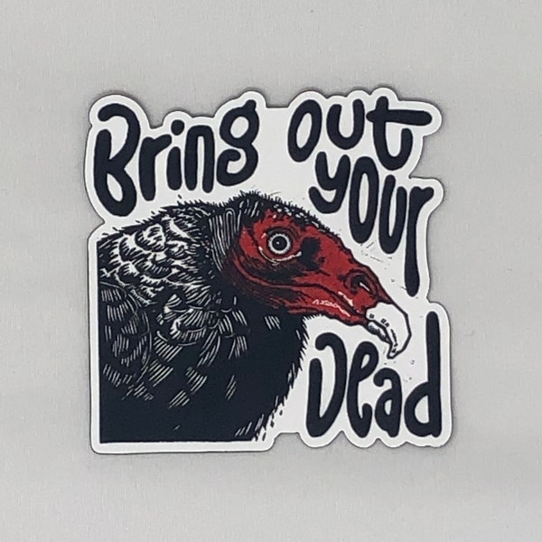 Bring Out Your Dead magnet | fridge magnet | quirky magnet | gift for bird lovers | gift for Monty Python fans | turkey vulture | car magnet