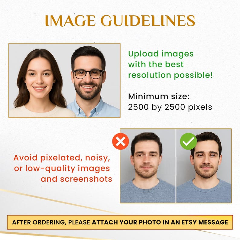 Peut inclure: Un graphique informatif intitul&eacute; IMAGE GUIDELINES avec des instructions textuelles pour t&eacute;l&eacute;charger des photos haute r&eacute;solution, taille minimale 2500 par 2500 pixels, &eacute;viter les images pix&eacute;lis&eacute;es et envoyer les photos via un message Etsy.