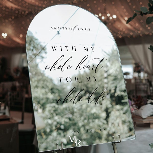 Wedding Welcome Sign, Mirror Wedding Sign, Custom With My Whole Heart For My Whole Life Sign, Wedding Silver Mirror Sign