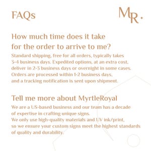 May include: A white informational graphic with light brown text featuring the heading FAQs and the logo MR. The text details shipping times, order processing, and company information about MyrtleRoyal, a US-based business crafting signs.