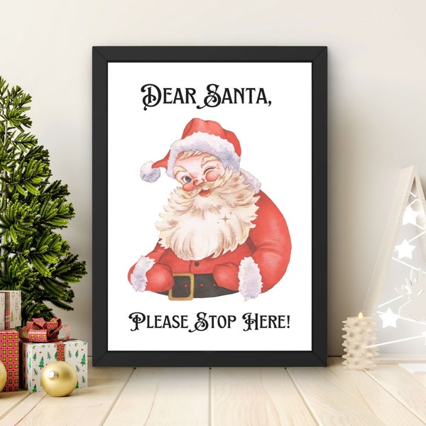 Santa Please Stop Here Sign, Santa Print, Printable Santa Please Stop Here, Santa Wall Art, Santa Printable, Holiday Art, Entry Way Decor