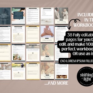 May include: A digital workbook with 38 fully editable pages for learning about communication skills. The workbook includes topics such as active listening, conflict resolution, and assertiveness training. The text "INCLUDED IN THE WORKBOOK" is displayed in a white box with a black outline. The text "38 Fully editable pages for you to edit and make YOUR perfect workbook OR use as-is! (NO LOREM IPSUM FILLER)" is displayed in a white box with a black outline. The text "...AND MORE" is displayed in a white box with a black outline. The text "shifting light" is displayed in a circle with a black outline.