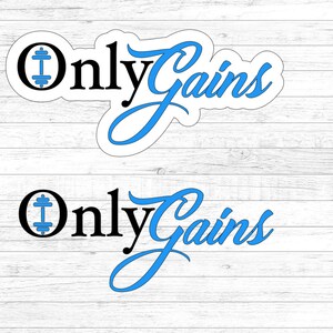 Only Gains Decal