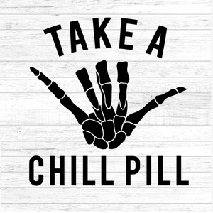 Take a chill pill Decal