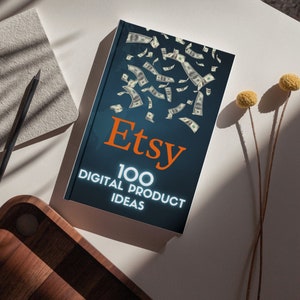 Etsy Digitale Produktideen, die für passives Einkommen verkaufen, Etsy Digital Download Bestseller-Ideen, Top 100 digitale Produkte zum Verkauf auf Etsy