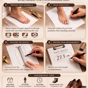 May include: Foot measurement guide for custom handmade shoes. Instructions include preparing materials, tracing the foot, measuring the length, and recording the measurement in centimeters. Includes important tips for accurate measurements.