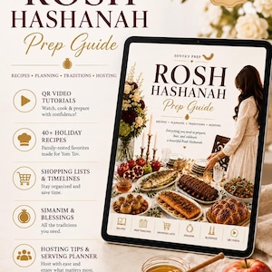 May include: A 53-page digital Rosh Hashanah Prep Guide featuring recipes, planning, traditions, and hosting tips. The guide includes QR video tutorials, shopping lists, timelines, and blessings. A tablet displays the guide cover with a festive table setting.