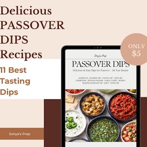 May include: A digital image promoting "Delicious Passover Dips Recipes." The image features a tablet displaying a recipe book with various dip options. Text includes "11 Best Tasting Dips" and a list of dip flavors. The background is a neutral beige.