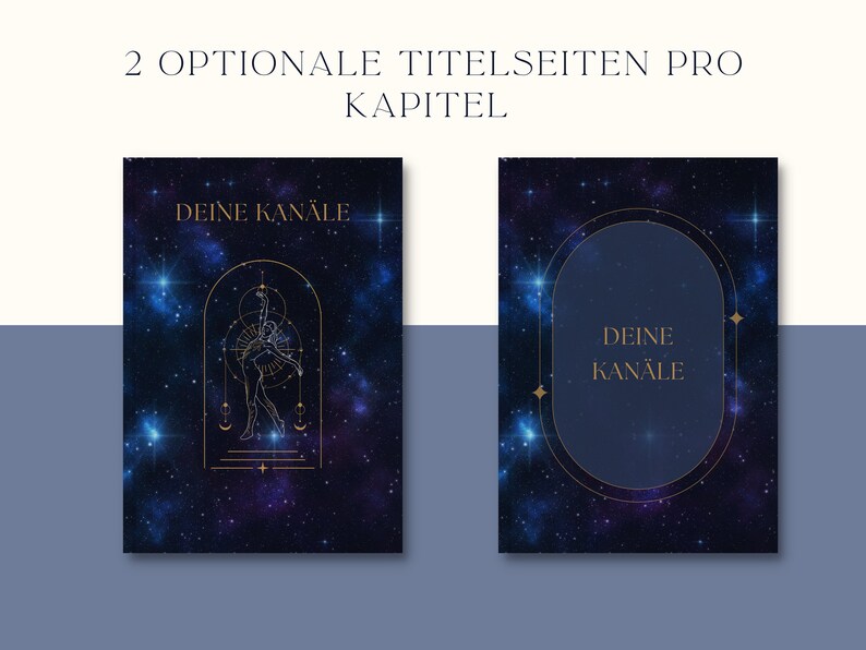 May include: Two title page options for a chapter in a book. The first option features a stylised illustration of a person with a starry night background. The second option features a simple oval frame with the text "Deine Kan&auml;le" on a starry night background.