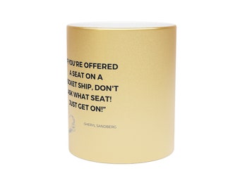 Tasse à café, tasse à revêtement métallique - Silver\Gold, tasse à thé, tasse cadeau avec des citations de Sheryl Sandberg - Si on vous offre... Cadeau de 11 oz pour elle