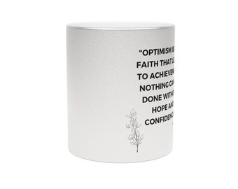 Tasse à revêtement métallique - Silver \ Gold, tasse à café, tasse à thé, tasse cadeau avec des citations d'Helen Keller - L'optimisme est la foi... 11 oz Cadeau pour elle