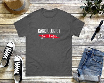 Cardiologist for Life. Doctor Shirts, Physician Assistant. Med School Gift.