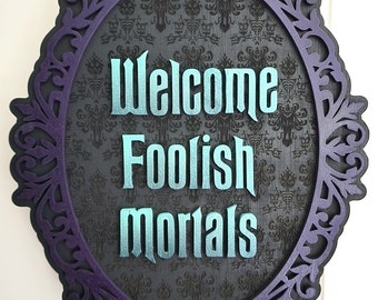 Welcome Foolish Mortals Door or Wall Hanger Decor Sign