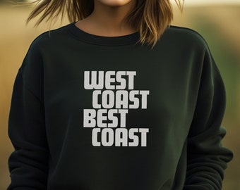 West Coast Best Coast Crewneck Sweatshirt | California Oregon Washington Pullover | West Coast Gift | Unisex Sweatshirt | 5 Sizes & 6 Colors