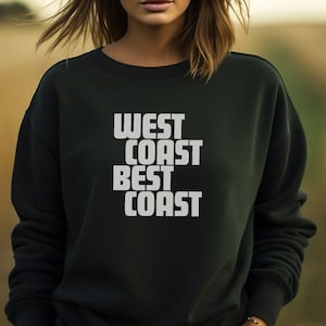 West Coast Best Coast Crewneck Felpa / California Oregon Washington Pullover / West Coast Gift / Felpa Unisex / 5 Taglie e 6 Colori