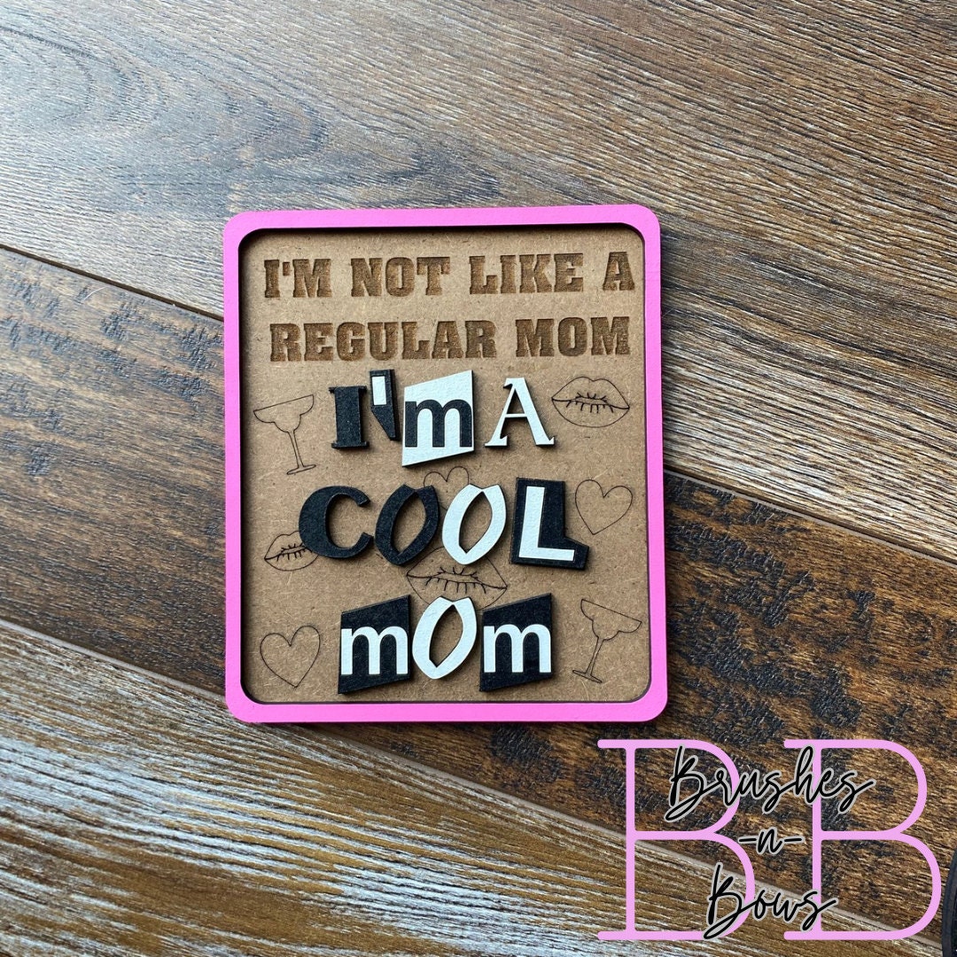 Not A Regular Mom | I'm A Cool Mom | Shelf Sitter | Room Decor | Mother ...