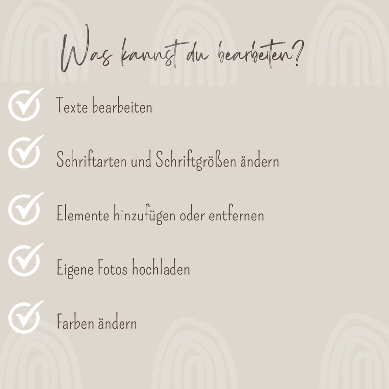 May include: A checklist with five checkmarks next to the following text: "What can you edit?"  "Edit text", "Change fonts and font sizes", "Add or remove elements", "Upload your own photos", "Change colors".