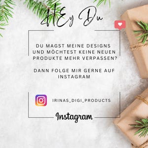 Pu&ograve; includere: Un biglietto bianco con un bordo nero e testo in tedesco che dice "Hey Du" e "Du magst meine Designs und m&ouml;chtest keine neuen Produkte mehr verpassen? Dann folge mir gerne auf Instagram" con una piccola icona di cuore rosso. Sotto il testo c'&egrave; un'icona Instagram bianca con il testo "IRINAS_DIGI_PRODUCTS" e "Instagram" in nero.