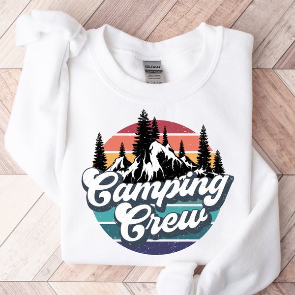 Camping Crew Sweatshirt, Camp Shirt, Camping Life Shirt, Camping Sweater, Campfire Tee, Adventure Shirt, Camper Matching, Camper Gift