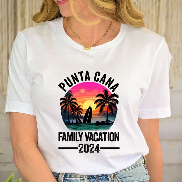 Punta Cana Family Vacation 2024 Shirt, Punta Cana Vacation Shirt, Punta Cana Trip, Punta Cana Shirt, Punta Cana Holiday Shirt