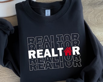 Realtor Sweatshirt, Realtor Shirt, Real Estate Agent Shirt, Real Estate Marketing Sweater, Real Estate Gift, Gift for Real Estate Agent