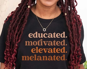 Melanated Sweatshirt: Educated Motivated Elevated, Black Pride