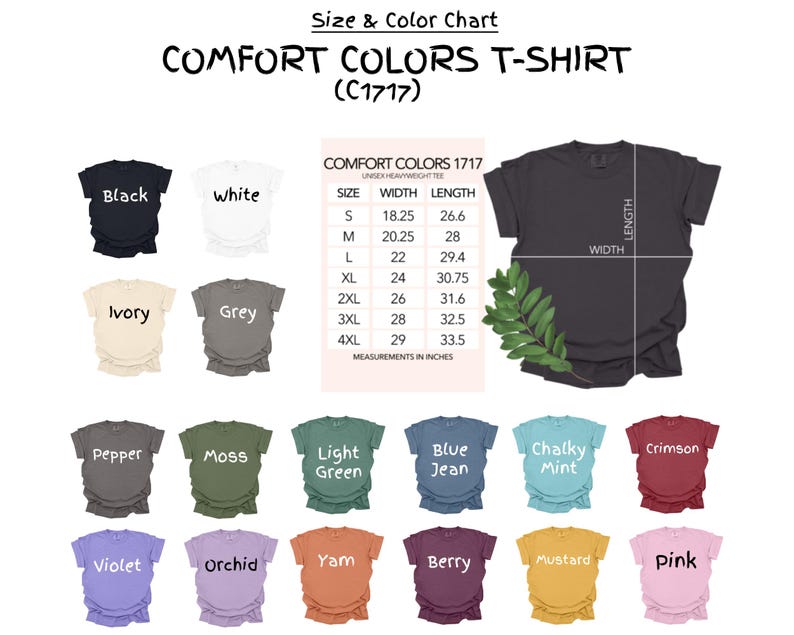May include: A size and color chart for Comfort Colors T-shirts (C1717). The chart displays various shirt colors, including black, white, ivory, grey, pepper, moss, light green, blue jean, chalky mint, crimson, violet, orchid, yam, berry, mustard, and pink. Measurements are in inches.