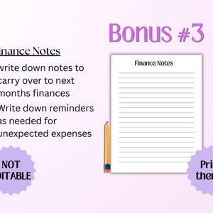 Puede incluir: Una hoja de papel blanca con el encabezado Finance Notes y l&iacute;neas horizontales para escribir. Un l&aacute;piz amarillo est&aacute; colocado verticalmente en el lado izquierdo. El texto incluye Bonus #3, Finance Notes, write down notes to carry over to next months finances, Write down reminders as needed for unexpected expenses, NOT EDITABLE y Print then fill.