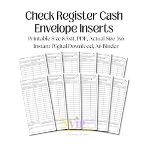 May include: A collection of white paper check register cash envelope inserts with black text and grid lines. The text reads Check Register Cash Envelope Inserts, Printable Size 8.5x11, PDF, Actual Size 3x6, Instant Digital Download, A6 Binder.
