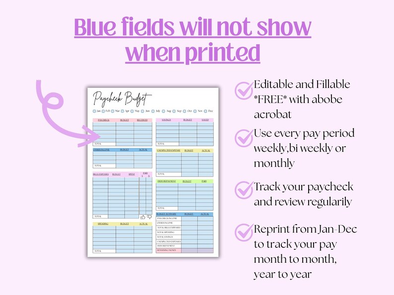 Puede incluir: Una hoja de planificaci&oacute;n presupuestaria Paycheck Budget con campos azules rellenables, encabezados rosas y amarillos, y una flecha morada se&ntilde;alando una tabla. El texto dice: Blue fields will not show when printed, Editable and Fillable.