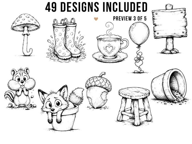 May include: Black and white line art illustrations of various designs, including a mushroom, rain boots, a teacup, a balloon, a sign, a squirrel, a fox in a pot, an acorn, a stool, and a flower pot. Text reads "49 DESIGNS INCLUDED" and "PREVIEW 3 OF 5".