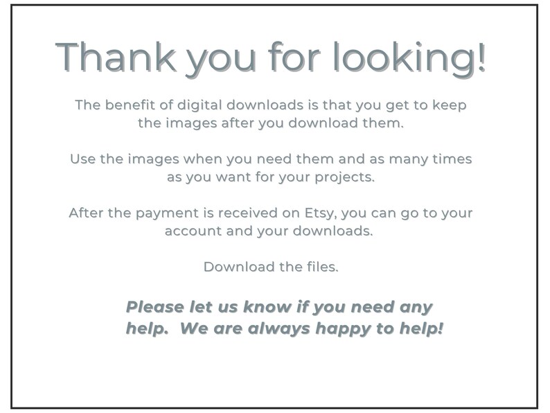 May include: White background with text that reads "Thank you for looking!" followed by information about digital downloads, including how to use the images and where to find them after purchase. The text also includes a request for help.