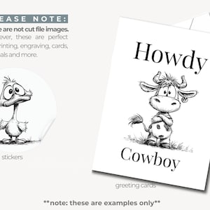 May include: Black and white illustration of a cartoon duck sticker and a greeting card with a cartoon cow that says "Howdy Cowboy". The text "PLEASE NOTE" and other text is also visible.