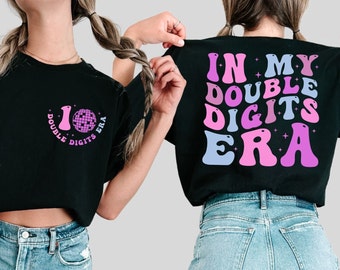 In My Double Digits Era Shirt, 10th Birthday Shirt, Personalized Birthday Gifts, Girls Birthday Party Tee, 10 Year Old Birthday Gift, Gift