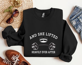 And She Lifted Heavily Ever After Sweatshirt, Cute Fitness T-Shirt, Funny Trendy Sweatshirt, Weightlifting Shirt, Women Lifting Sweatshirt